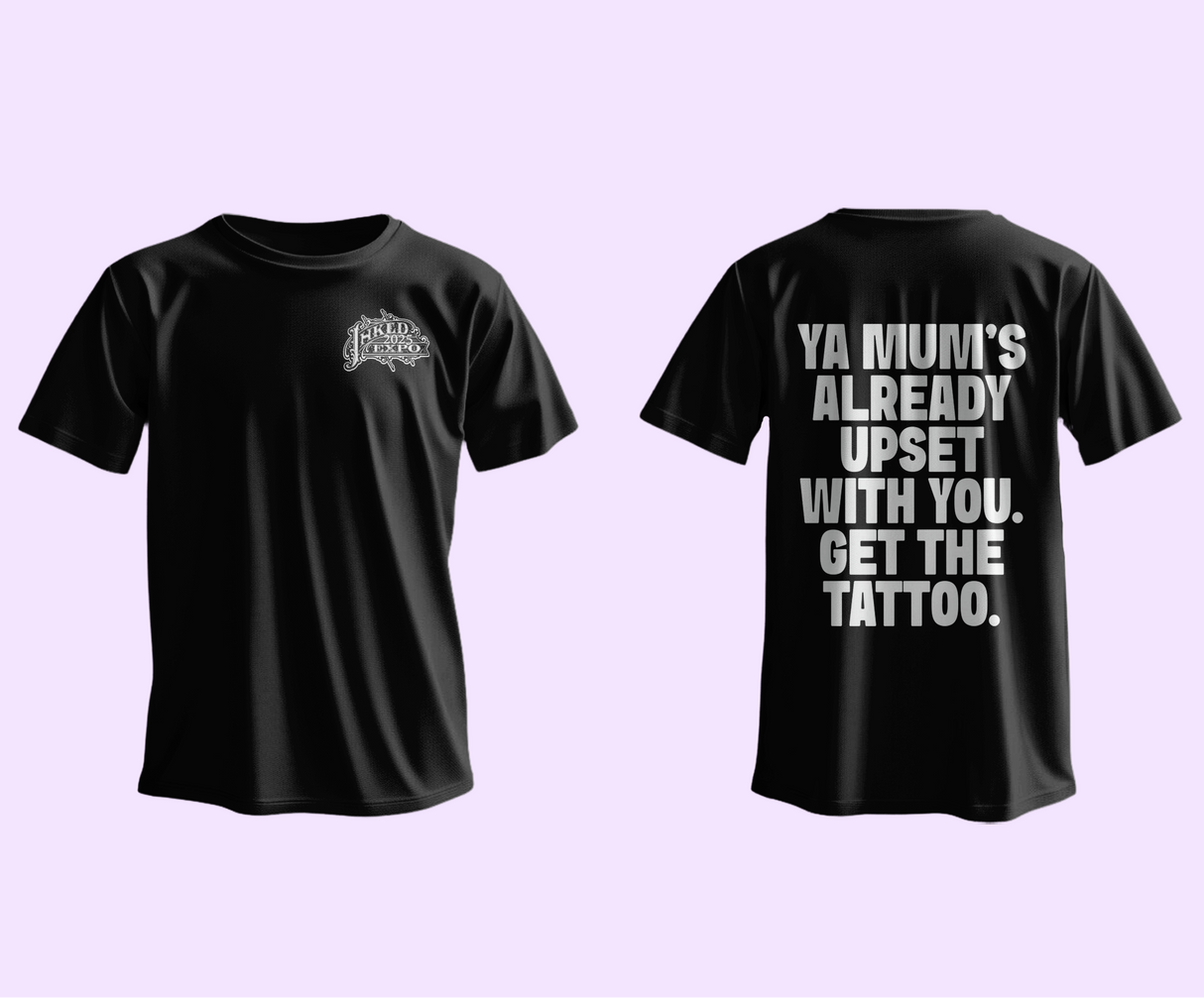Inked Expo 2025 "Ya Mum" Tee