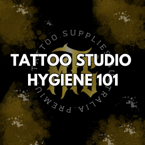 Tattoo Hygiene Basics